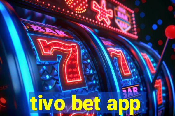 tivo bet app